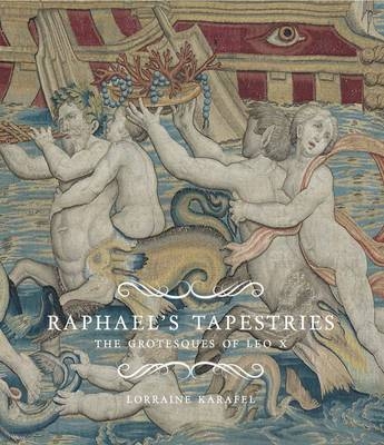 Raphael's Tapestries - Lorraine Karafel