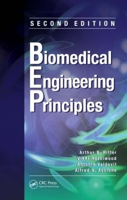 Biomedical Engineering Principles - Arthur B. Ritter, Vikki Hazelwood, Antonio Valdevit, Alfred N. Ascione