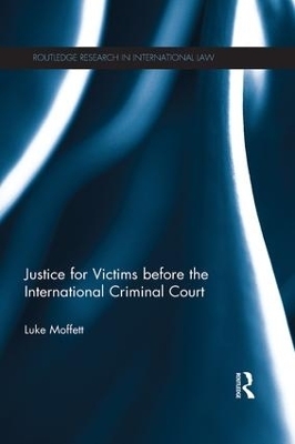 Justice for Victims before the International Criminal Court - Luke Moffett