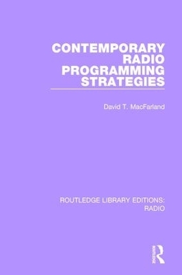 Contemporary Radio Programming Strategies - David T. MacFarland