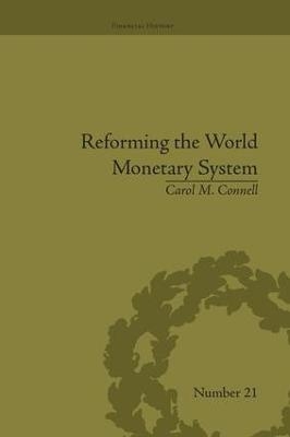 Reforming the World Monetary System - Carol M Connell