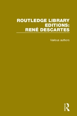 Routledge Library Editions: Rene Descartes -  Various authors