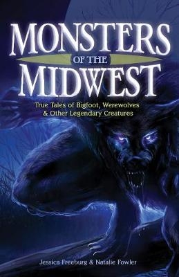 Monsters of the Midwest - Jessica Freeburg, Natalie Fowler