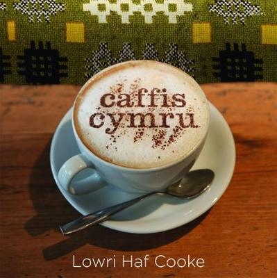 Caffis Cymru - Lowri Haf Cooke