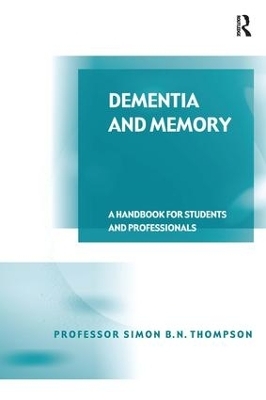 Dementia and Memory - Simon B. N. Thompson