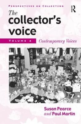 The Collector's Voice - Susan Pearce, Rosemary Flanders, Fiona Morton