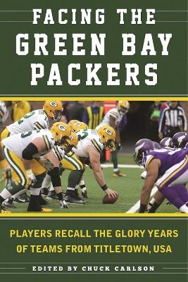 Facing the Green Bay Packers - Chuck Carlson