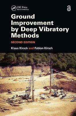 Ground Improvement by Deep Vibratory Methods - Klaus Kirsch, Fabian Kirsch