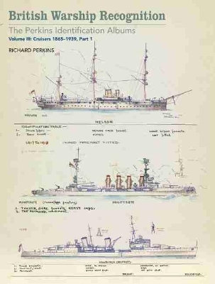 British Warship Recognition: The Perkins Identification Albums - Richard Perkins