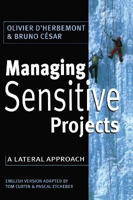 Managing Sensitive Projects - Olivier D'Herbemont, Bruno Cesar