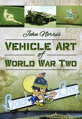 Vehicle Art of World War Two - John Norris