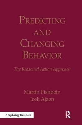 Predicting and Changing Behavior - Martin Fishbein, Icek Ajzen