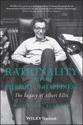 Rationality and the Pursuit of Happiness - Michael E. Bernard