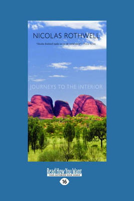 Journeys to the Interior - Nicolas Rothwell