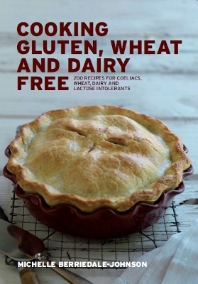 Cooking Gluten, Wheat and Dairy Free - Michelle Berriedale-Johnson