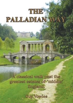 The Palladian Way - Guy Vowles