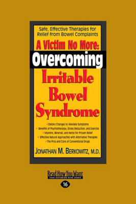 A Victim No More: Overcoming Irritable Bowel Syndrome - Jonathan M. Berkowitz