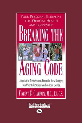 Breaking the Aging Code - Vincent C. Giampapa