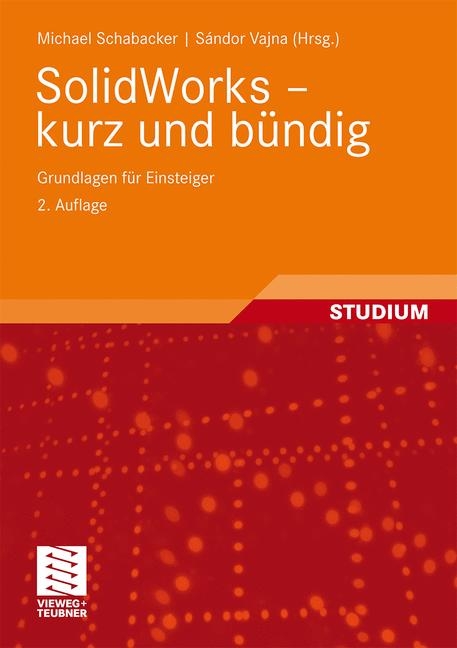 SolidWorks - kurz und bündig - Michael Schabacker