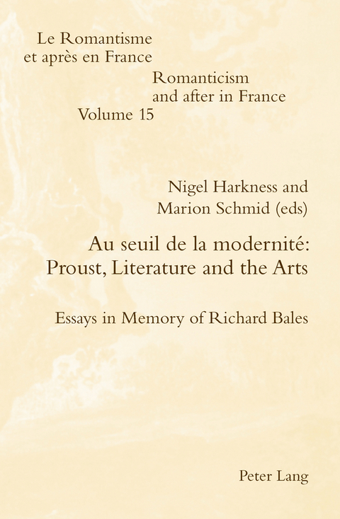 Au seuil de la modernité: Proust, Literature and the Arts - 