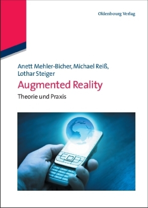 Augmented Reality - Anett Mehler-Bicher, Michael Reiß, Lothar Steiger