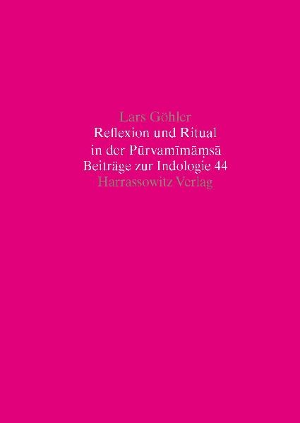 Reflexion und Ritual in der Purvamimamsa - Lars Göhler