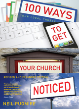 100 Ways to Get Your Church Noticed -  Neil Pugmire