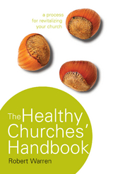 The Healthy Churches' Handbook -  Warren