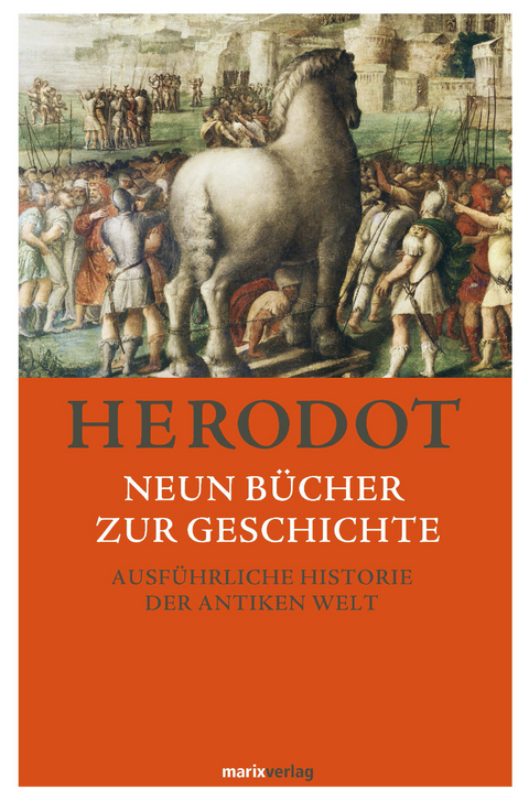 Neun Bücher zur Geschichte -  Herodot