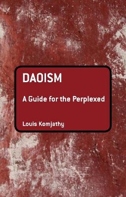 Daoism: A Guide for the Perplexed - Professor Louis Komjathy