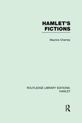 Hamlet's Fictions - Maurice Charney