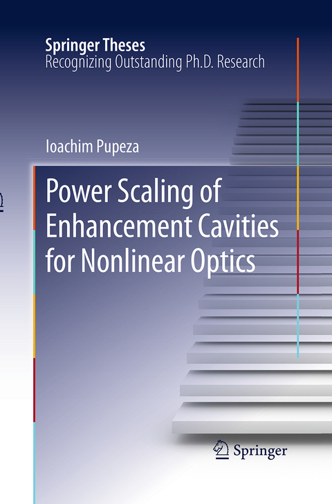 Power Scaling of Enhancement Cavities for Nonlinear Optics - Ioachim Pupeza