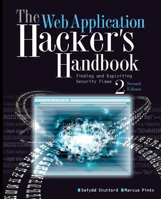 Web Application Hacker's Handbook - Dafydd Stuttard, Marcus Pinto