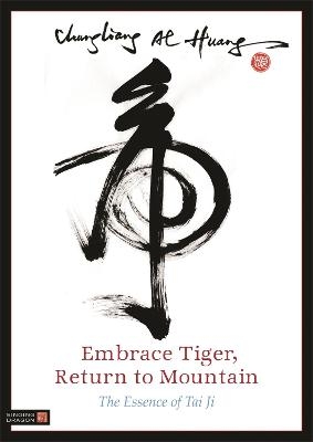 Embrace Tiger, Return to Mountain - Chungliang Al Al Huang