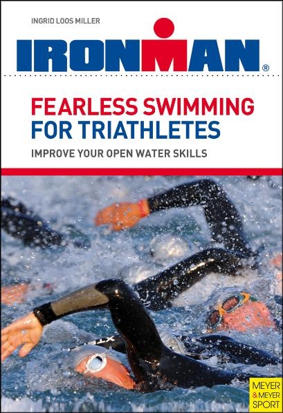 Fearless Swimming for Triathletes - Ingrid Loos Miller