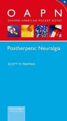 Oxford American Pocket Notes Post Herpetic Neuralgia - Scott Fishman