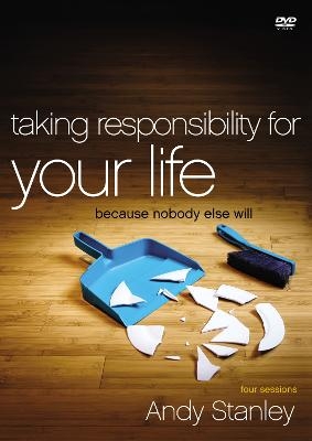 Taking Responsibility for Your Life Video Study - Andy Stanley