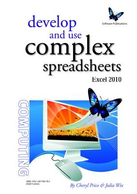 BSBITU402A Develop and use complex spreadsheets - Excel 2010