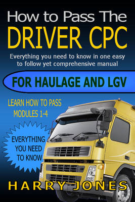 How to Pass the Driver CPC for Haulage & LGV - Harry Jones