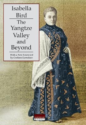 Yangtze Valley and Beyond - Isabella L. Bird