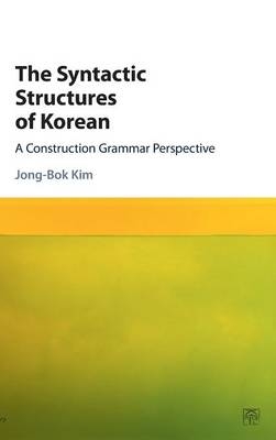 The Syntactic Structures of Korean - Jong-Bok Kim