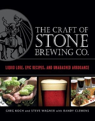 The Craft of Stone Brewing Co. - Greg Koch, Steve Wagner, Randy Clemens