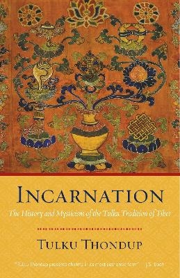 Incarnation - Tulku Thondup