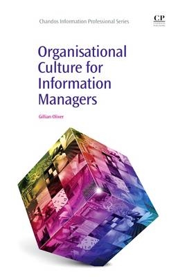 Organisational Culture for Information Managers - Gillian Oliver