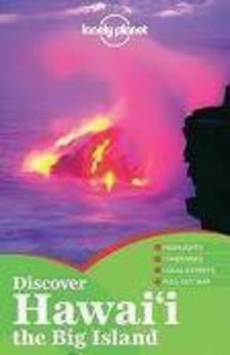 Lonely Planet Discover Hawaii the Big Island -  Lonely Planet, Luci Yamamoto, Conner Gorry