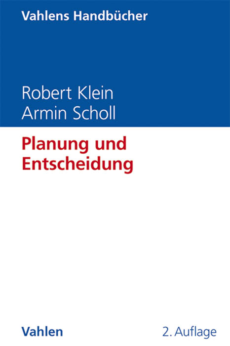 Planung und Entscheidung - Robert Klein, Armin Scholl