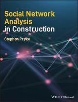 Social Network Analysis in Construction -  Stephen Pryke