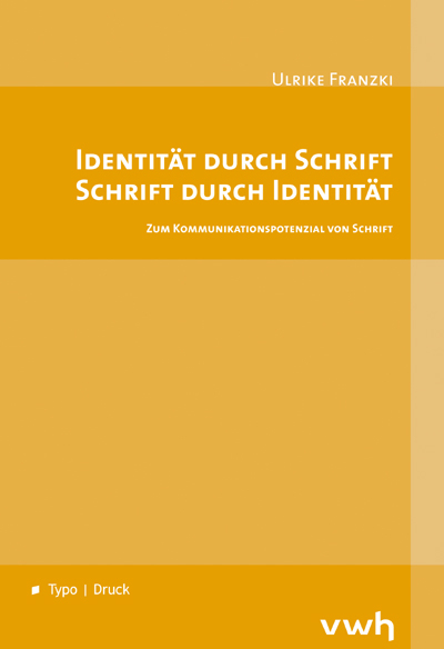 Identität durch Schrift – Schrift durch Identität - Ulrike Franzki