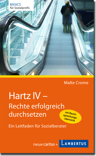 Hartz IV - Rechte erfolgreich durchsetzen - Malte Crome