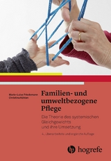 Familien– und umweltbezogene Pflege - Marie Friedemann, Christina Köhlen